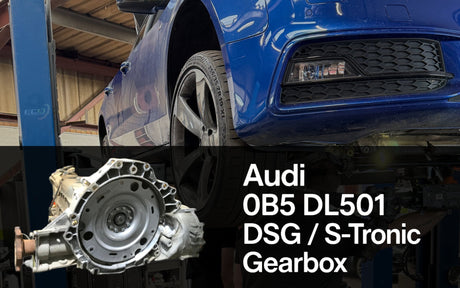 Audi 0B5 DL501 DSG / S-Tronic Gearbox — Common Problems & Fixes