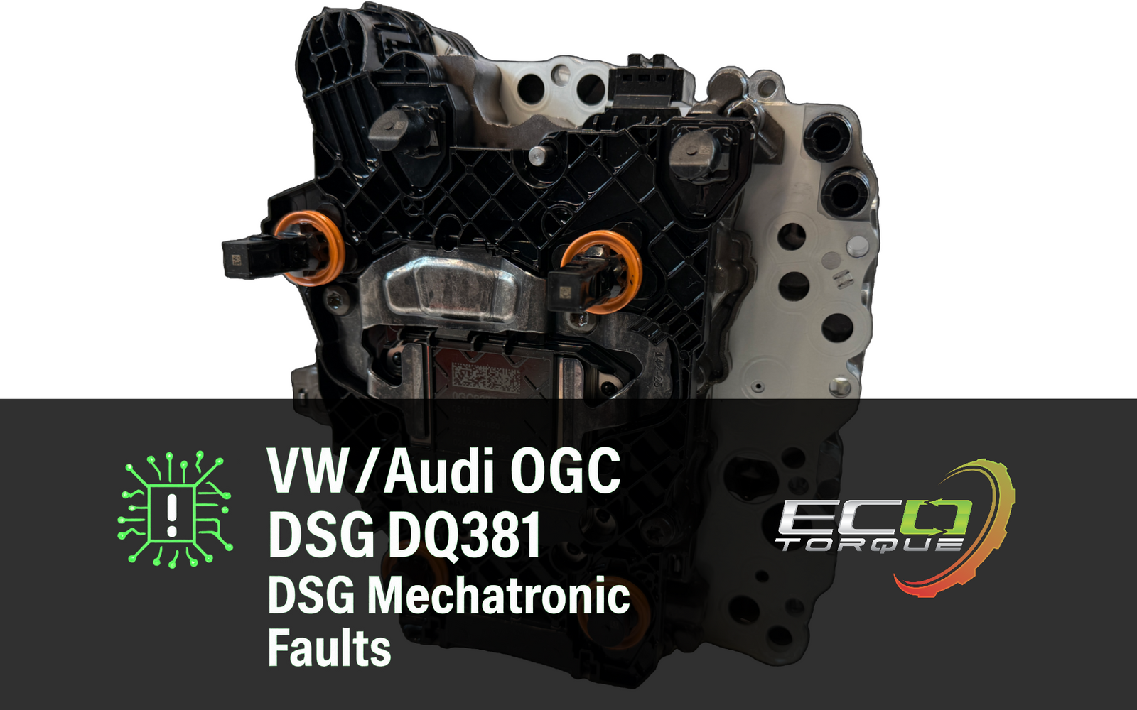 VW / Audi 0GC DQ381 DSG Mechatronic Failures — Symptoms, Fault Codes & Fixes