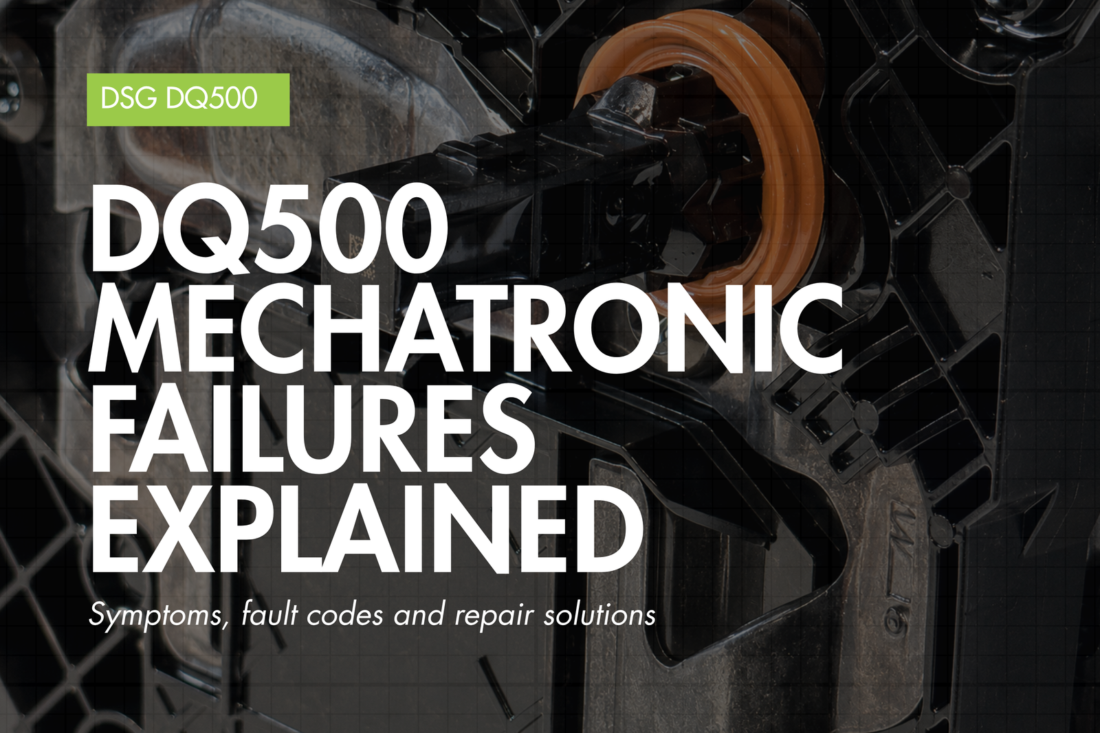 DQ500 DSG mechatronic 0BH 0BT — Eco Torque blog banner