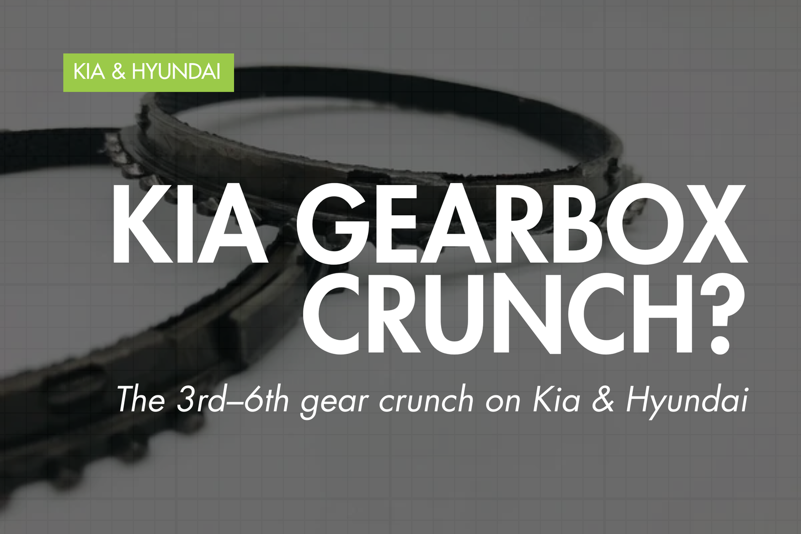 Kia Hyundai 6-speed manual gear crunch — Eco Torque blog banner