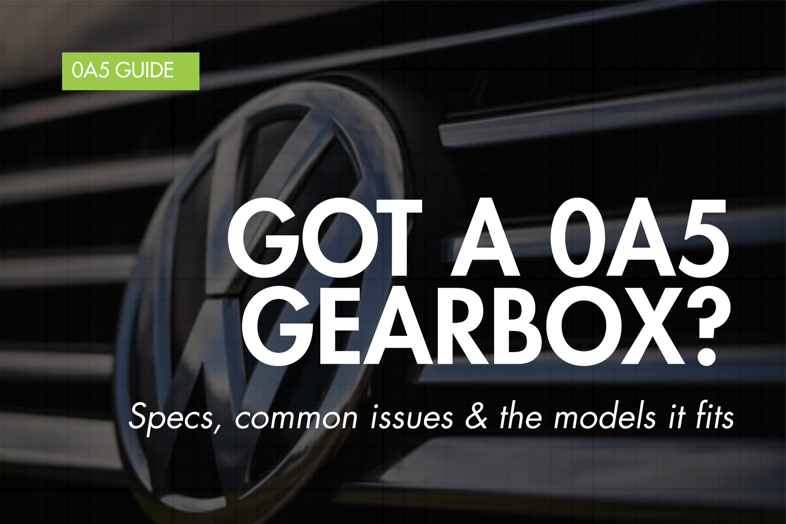 VAG 0A5 manual gearbox guide — Eco Torque blog banner