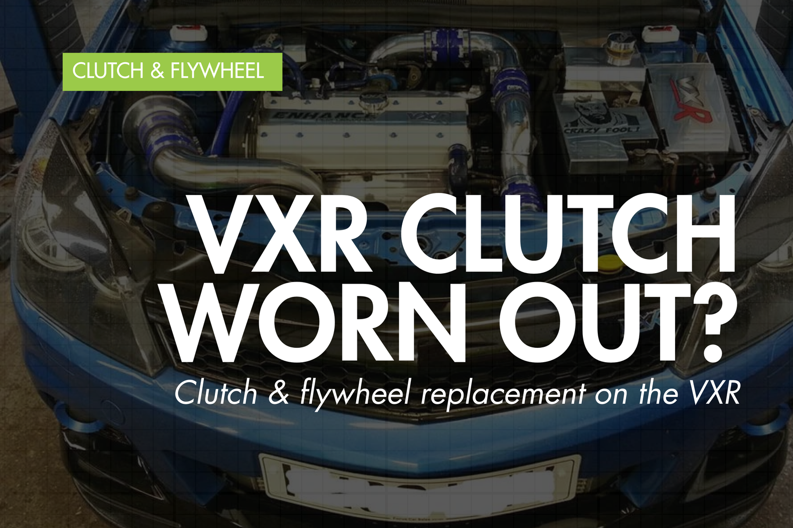 Vauxhall Astra H VXR clutch and flywheel — Eco Torque blog banner