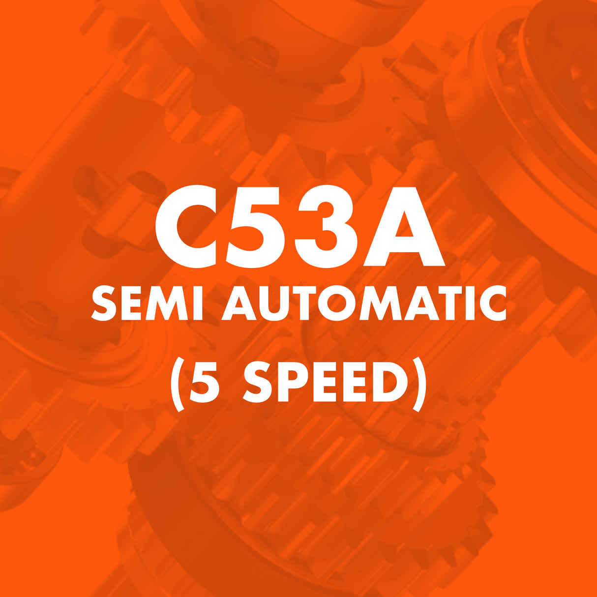 C53A Semi Automatic (5 Speed) Catalogue